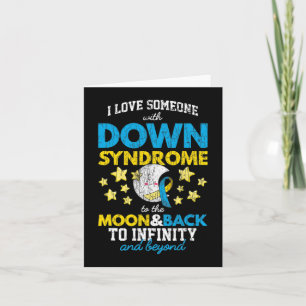 I Love Someone With Down Syndrome To The Moon And  Card