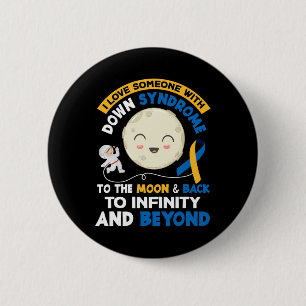 I Love Someone With Down Syndrome Trisomy 21 T21 A 2 Inch Round Button