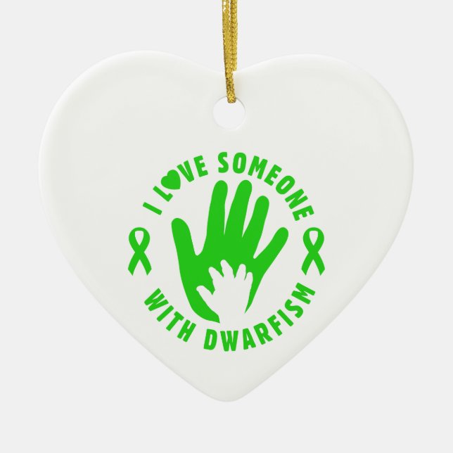 I Love Someone with Dwarfism Awareness Ornament (Front)