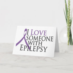 i love someone with epilepsy card