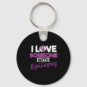 I Love Someone With Epilepsy Day Seizures Warrior  Keychain