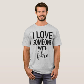 I Love Someone With Fibro Tee Shirt for Men