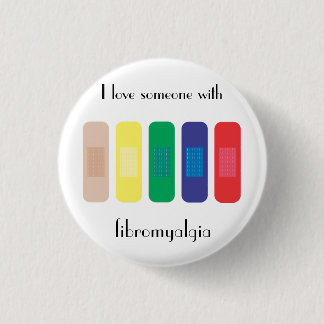 I love someone with fibromyalgia 1 inch round button