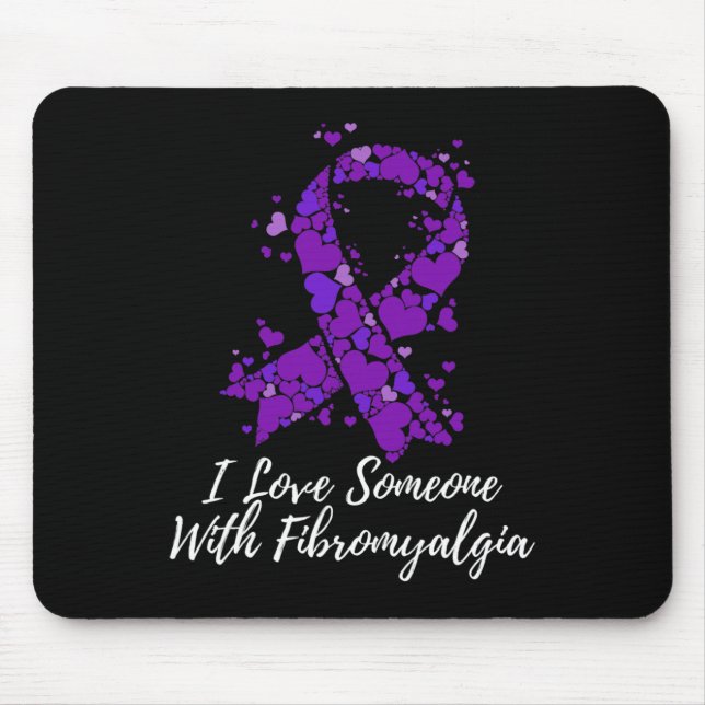 I Love Someone With Fibromyalgia Awareness  Mouse Pad (Front)