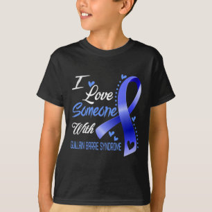 I Love Someone With Guillain Byrre Syndrome Awaren T-Shirt