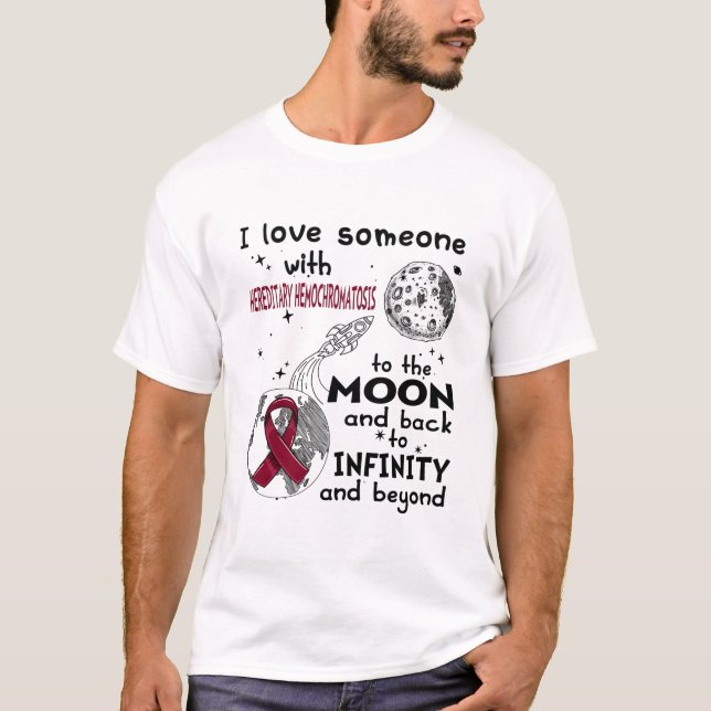 I love Someone with Hereditary Hemochromatosis T-Shirt (Front)