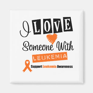 I Love Someone With Leukemia Magnet