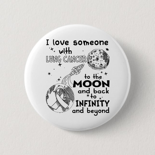 I love Someone with Lung Cancer Awareness 2 Inch Round Button (Front)