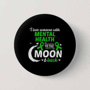 I Love Someone With Mental Health Mental Health Aw 2 Inch Round Button