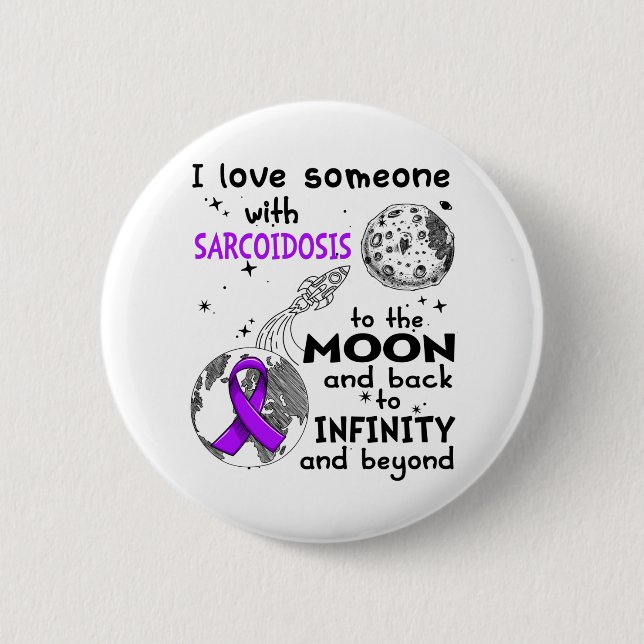 I love Someone with Sarcoidosis Awareness 2 Inch Round Button (Front)