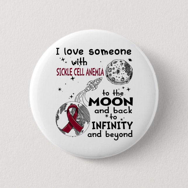 I love Someone with Sickle Cell Anemia Awareness 2 Inch Round Button (Front)