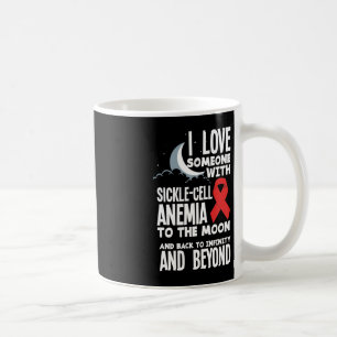 I Love Someone With Sickle Cell Anemia Sickle Cell Coffee Mug