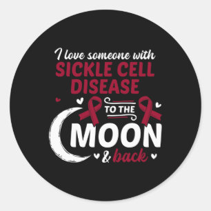 I Love Someone With Sickle Cell Disease Sickle Cel Classic Round Sticker