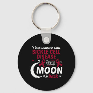 I Love Someone With Sickle Cell Disease Sickle Cel Keychain