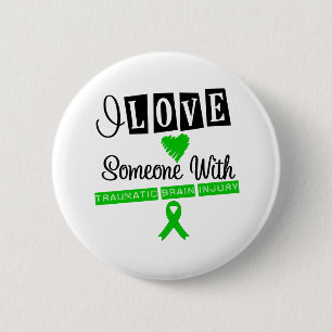 I Love Someone With Traumatic Brain Injury 2 Inch Round Button