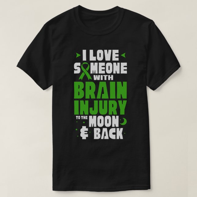 I Love Someone With Traumatic Brain Injury Brain I T-Shirt (Design Front)