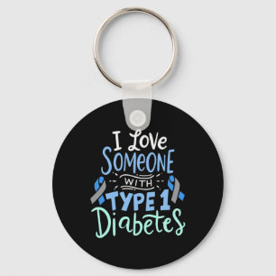 I Love Someone with Type 1 Diabetes 2 Keychain