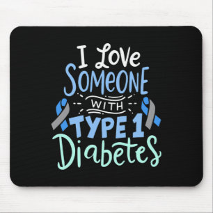 I Love Someone With Type 1 Diabetes 2  Mouse Pad