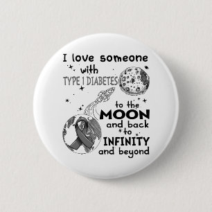 I love Someone with Type 1 Diabetes Awareness 2 Inch Round Button