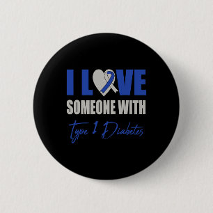 I Love Someone With Type 1 Diabetes Awareness Blue 2 Inch Round Button
