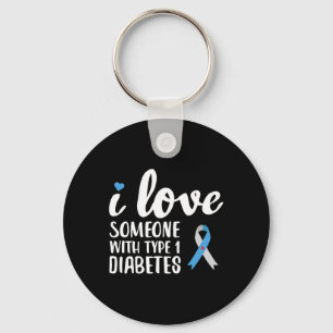 I Love Someone With Type 1 Diabetes Awareness Keychain
