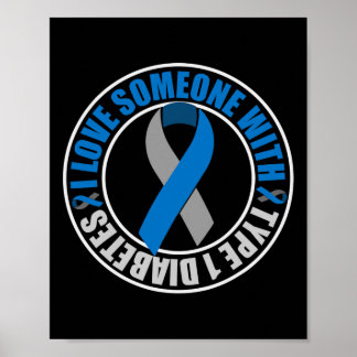 I Love Someone with Type 1 Diabetes Poster