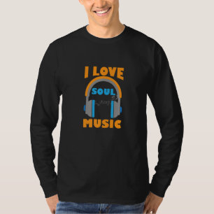 I Love Soul Music Music Musician Melody Premium T-Shirt