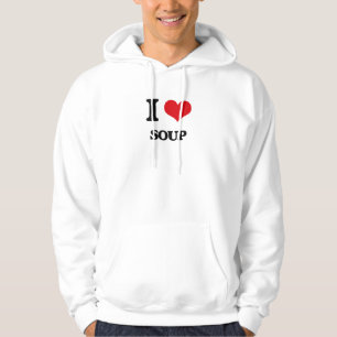 I love Soup Hoodie