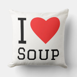I love soup throw pillow