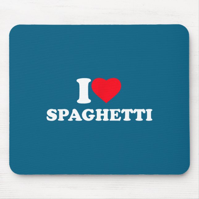 I Love Spaghetti I Heart Spaghetti Lover Food Past Mouse Pad (Front)