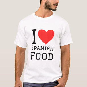 I love Spanish food T-Shirt