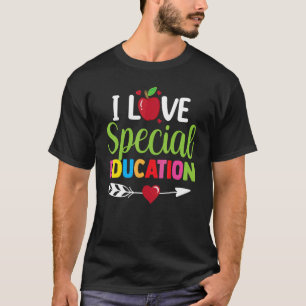 I Love Special Education Sped Awareness Cute Teach T-Shirt