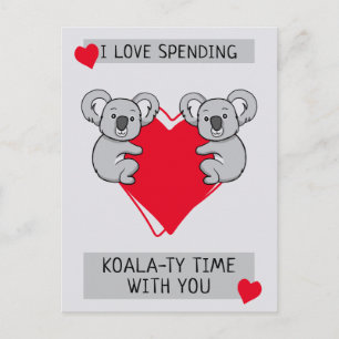 I Love Spending Koalaty Time with You Postcard