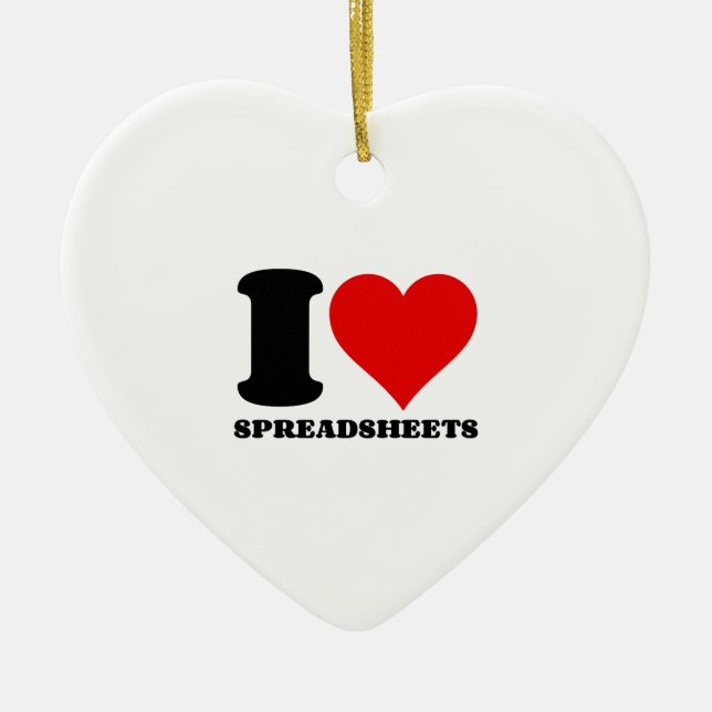I LOVE SPREADSHEETS CERAMIC ORNAMENT (Front)