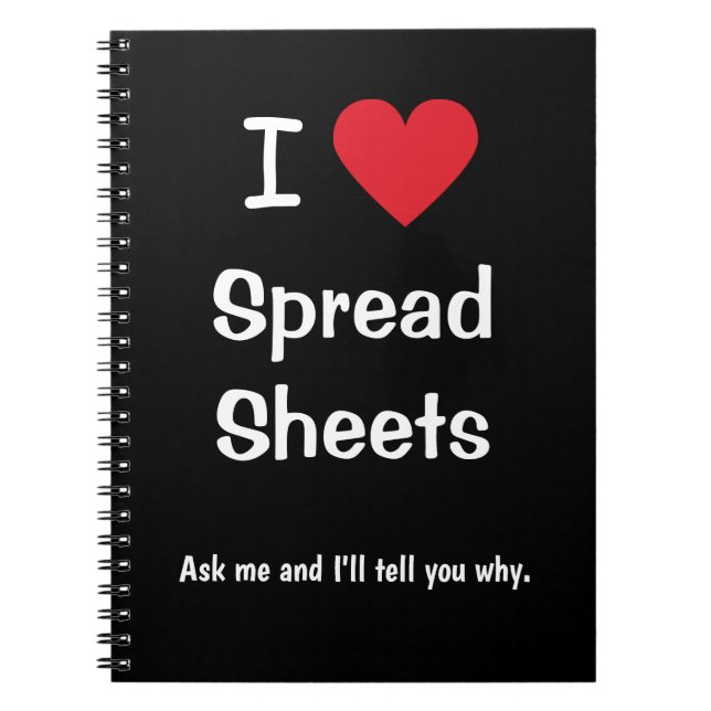 I Love Spreadsheets Joke Motivational Office Quote Notebook (Front)