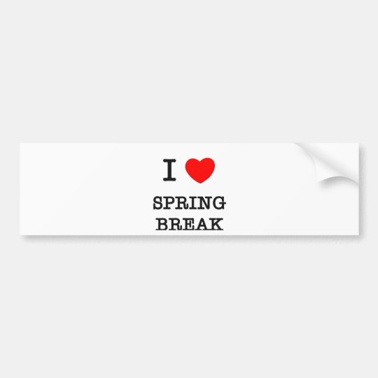 I Love Spring Break Bumper Sticker