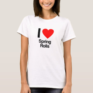 i love spring rolls T-Shirt