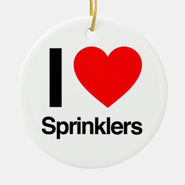 i love sprinklers ceramic ornament (Front)