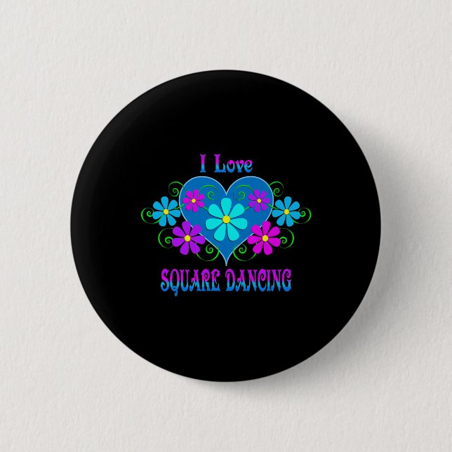 I Love Square Dancing  2 Inch Round Button (Front)