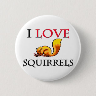 I Love Squirrels 2 Inch Round Button