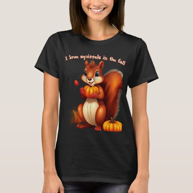 I Love Squirrels In The Fall T-Shirt (Devant)