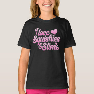 I Love Squishies and Slime T-shirt
