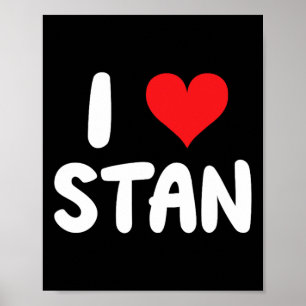 I Love Stan - Heart - Name Poster