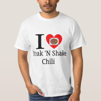 I love Steak 'n Shake Chili T-Shirt