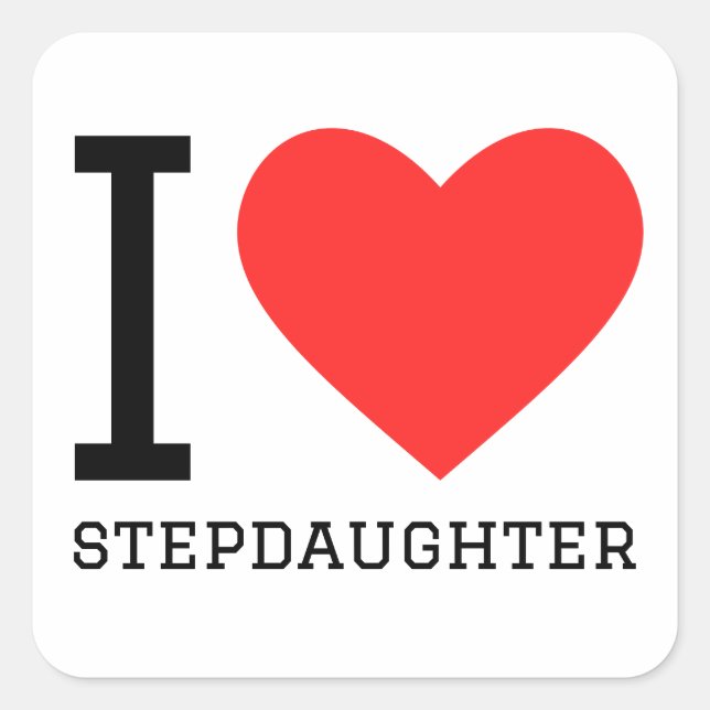 I love stepdaughter  square sticker (Front)
