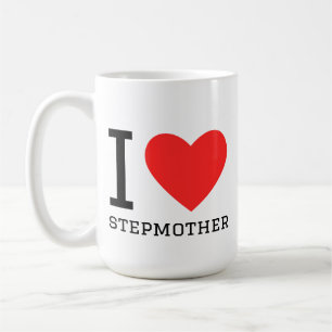 I love stepmother coffee mug