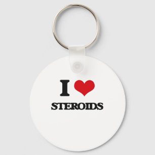 I love Steroids Keychain