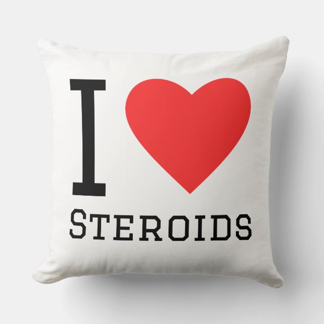 I love steroids throw pillow (Front)