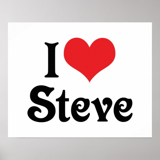 I Love Steve Poster (Front)
