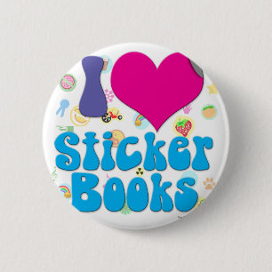 I love Sticker books! 2 Inch Round Button